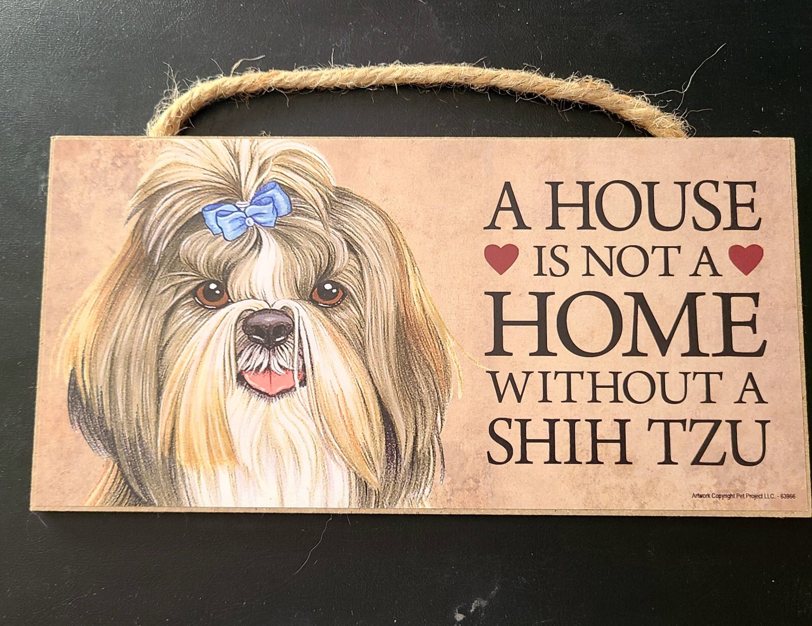 Shih Tzu house is not a home plaque