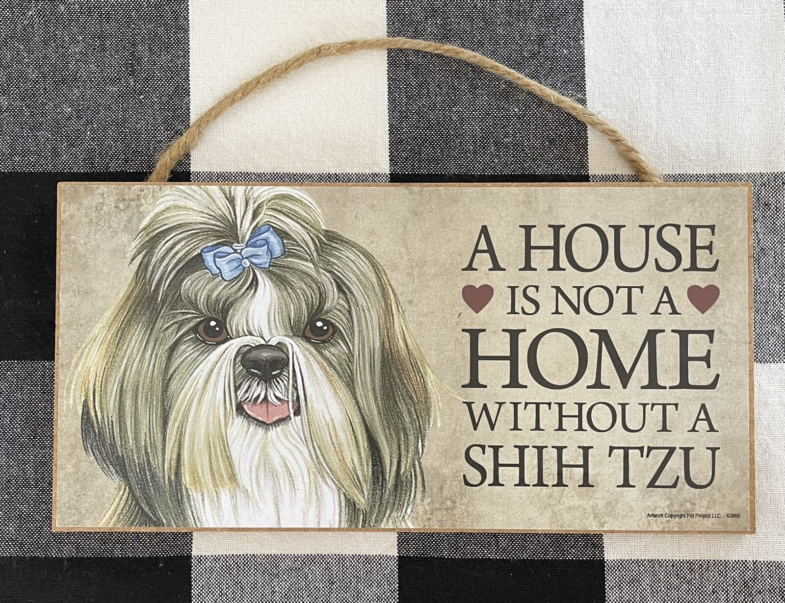 SHIH TZU WOOD PLAQUE SIGN A House Is Not A Home Dog Puppy Pet Bow Heart USA 5×10